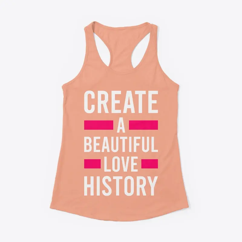 Create a beautiful love history