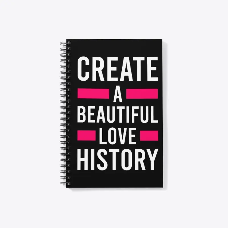 Create a beautiful love history